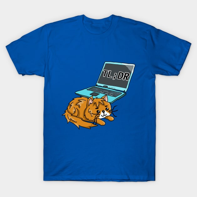 Too long; didn't read cat T-Shirt by cuisinecat